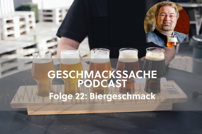 Podcast Folge 22: Ein Gespräch über Biergeschmack