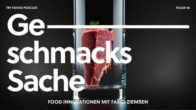 Podcast Folge 40: Ein Gespräch über Food-Innovationen mit Fabio Ziemßen