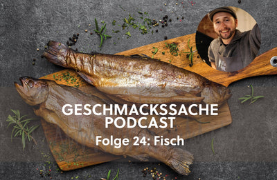 Podcast Folge 24: Ein Gespräch über Fisch