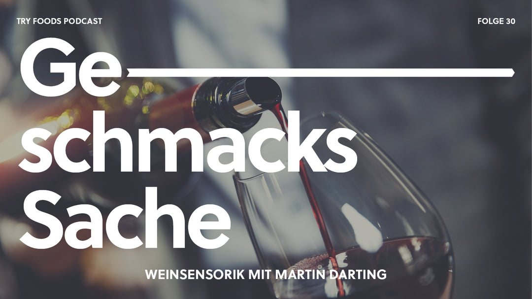 Podcast Folge 30: Ein Gespräch über Weinsensorik