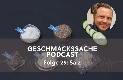 Podcast Folge 25: Ein Gespräch über Salz