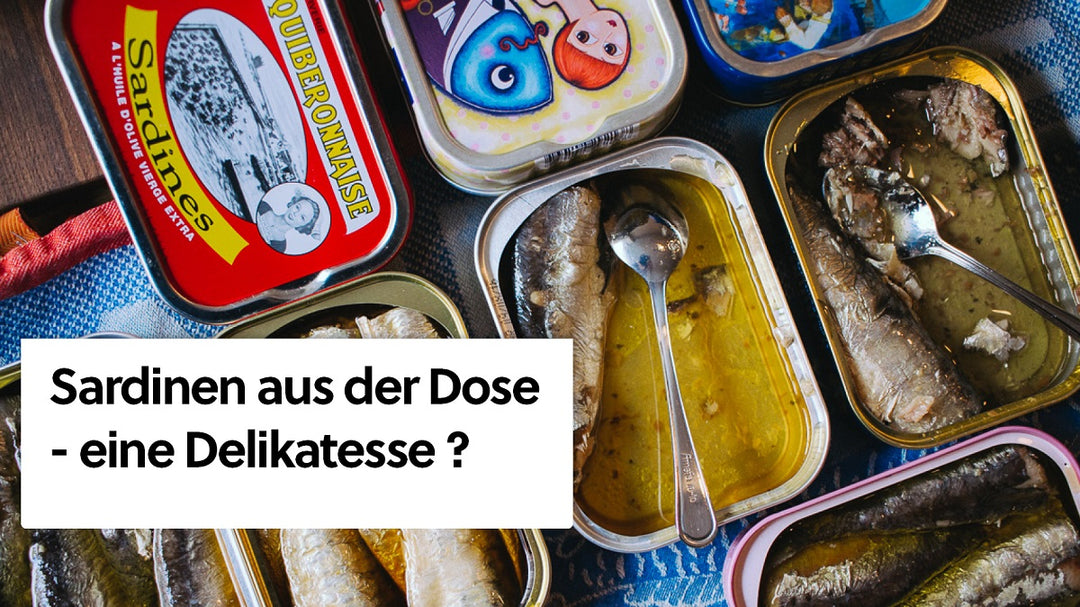 Im Video: Sardinen aus der Büchse - Was zeichnet einen guten Dosenfisch aus?